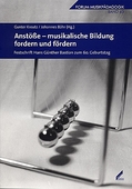 Anstöße – musikalische Bildung fordern und fördern - Festschrift Hans Günther Bastian zum 60. Geburtstag - hrsg. von Gunter Kreutz; Johannes Bähr