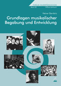 Grundlagen musikalischer Begabung und Entwicklung - von Heiner Gembris