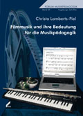 Filmmusik und ihre Bedeutung für die Musikpädagogik - von Christa Lamberts-Piel