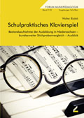 Schulpraktisches Klavierspiel - Bestandsaufnahme der Ausbildung in Niedersachsen – bundesweiter Stichprobenvergleich – Ausblick - von Walter Bialek
